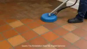 Quarry Tile Restoration Near Me: Expert Services