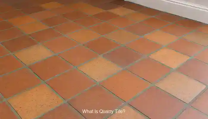 What Is Quarry Tile?
