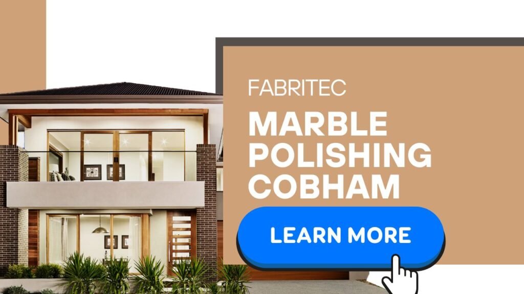 learn more about Fabritec marble polishing cobham services