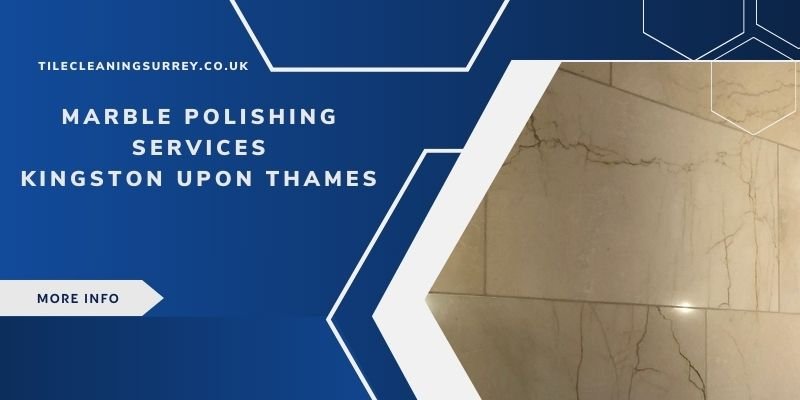 Marble Polishing Services Kingston Upon Thames