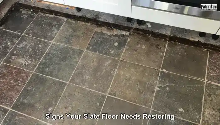 Signs Your Slate Floor Needs Restoring