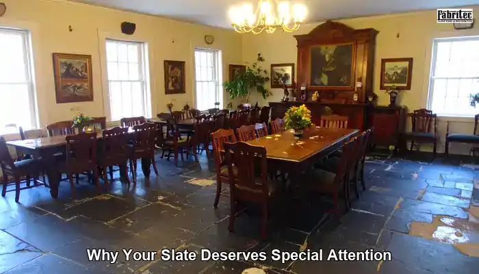 Why Your Slate Deserves Special Attention