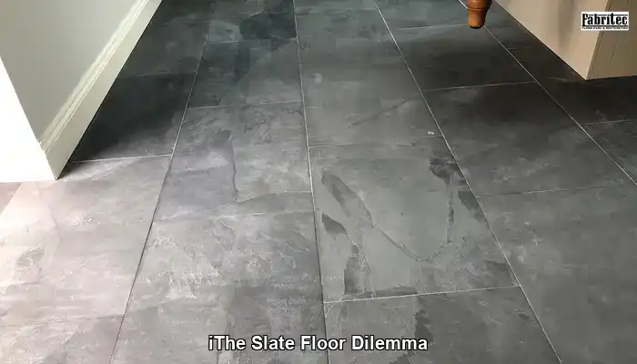 The Slate Floor Dilemma